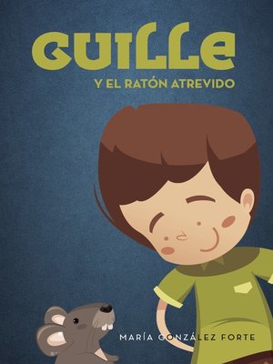 cover image of Guille y el ratón atrevido